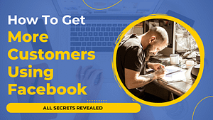 How To Get More Customers Using Facebook